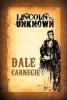 Lincoln The Unkown by Dale Carnegie